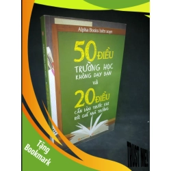 (TẶNG BOOKMARK) 50 Điều trường học không dạy bạn & 20 điều cần làm trước khi rời ghế nhà trường mới 90% RBK2802