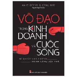 Võ Đạo Trong Kinh Doanh Và Cuộc Sống - Amit Offir, Eyal Nir 69910