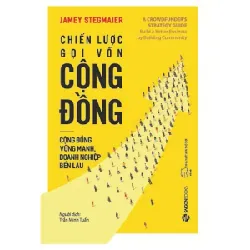 Chiến Lược Gọi Vốn Cộng Đồng - Jamey Stegmaier