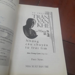 Tự truyện TRẦN VĂN KHÊ, Những câu chuyện từ trái tim 475204