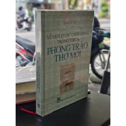 Về một cuộc cách mạng trong thi ca phong trào thơ mới - Phan Cự Đệ