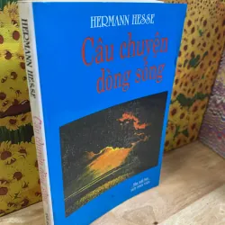 Câu Chuyện Dòng Sông - Hermann Hesse - Phùng Khánh, Phùng Thăng Dịch 927986