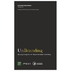 Unbranding - Xây Dựng Thương Hiệu Bền Vững Từ Trải Nghiệm Khách Hàng - Scott Stratten, Alison Stratten 194602