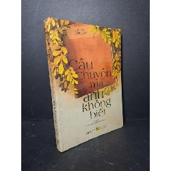 Câu chuyện mà anh không biết - Lục Xu 2015 mới 90% Truyện Ngôn Tình HCM2012-37 Rebooks.vn