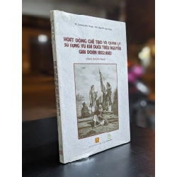 Hoạt động chế tạo và quản lý sử dụng vũ khí dưới Triều Nguyễn giai đoạn 1802 - 1883 - Ts. Trương Anh Thuận & ThS. Nguyễn Ngọc Đoàn