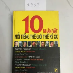 10 Nhân Vật Nổi Tiếng Thế Giới Thế Kỷ XX - (Tuyển tập) - Tiểu sử, Lịch sử, Chính trị