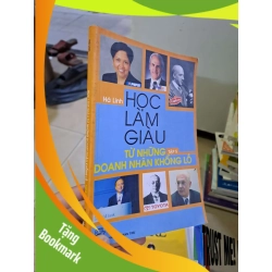 (TẶNG BOOKMARK) Học làm giàu từ những doanh nhân khổng lồ tập 5 2006 mới 80% ố QUẢN TRỊ RBK2908