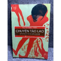Chuyện Tào Lao (về kẻ quấy rối và chồng cô ta- Tác giả Nguyễn Ngọc Thuần- NXB Trẻ 2009- Sách lưu kho chưa qua sd