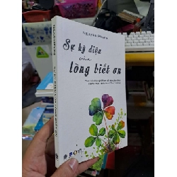 Sự kỳ diệu của lòng biết ơn - Nguyễn Phụng - 2023 mới 90% - KỸ NĂNG - HCM0111 Rebooks.vn