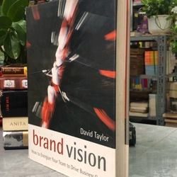 BRAND VISION: HOW TO ENERGIZE YOUR TEAM TO DRIVE BUSINESS GROWTH 356860