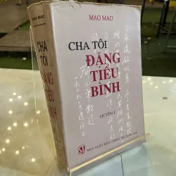 CHA TÔI ĐẶNG TIỂU BÌNH - QUÁCH HẢI LƯỢNG, TRẦN NGỌC THUẬN