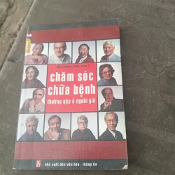 Chăm sóc chữa bệnh thường gặp ở người già 