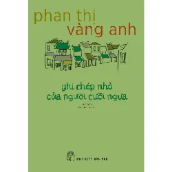 Sách - Ghi Chép Nhỏ Của Người Cưỡi Ngựa (Phan Thị Vàng Anh) - NXB Trẻ - NENA2509 Blogmeo21025