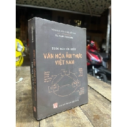 Bước đầu tìm hiểu văn hoá ẩm thực Việt Nam - TS. Phan Văn Hoàn