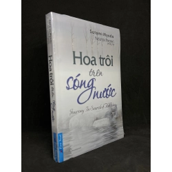 Hoa Trôi Trên Sóng Nước - Satomi Myodo [Nguyên Phong phóng tác] new 100% HCM.ASB1105