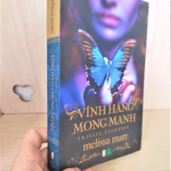 Sách: Vĩnh Hằng Mong Manh - Tác giả	 Melissa Marr 763506