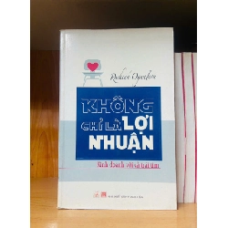 Không chỉ là lợi nhuận / Rasheed Ogunlaru KINH TẾ - TÀI CHÍNH - CHỨNG KHOÁN VAVO2012-102