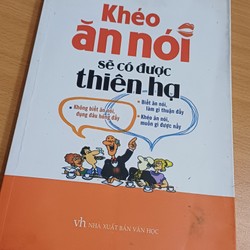 KHÉO ĂN NÓI SẼ CÓ ĐƯỢC THIÊN HẠ