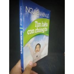 Tìm hiểu con chúng ta mới 80%(bìa có vết gập) HPB.HCM1203