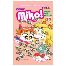 Nhóc Miko! Cô Bé Nhí Nhảnh - Tập 17 - ONO Eriko (Mới 100%) Truyện tranh, NXB Trẻ - SÁCH ĐẠI HỌC
