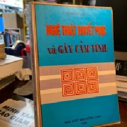 Nghệ thuật thuyết phục và gây thiện cảm - Hoàng Xuân Việt 185353