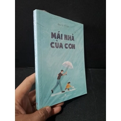 [Phiên Chợ Sách Cũ] Mái nhà của con - Bác sĩ Lê Tiểu My 0506