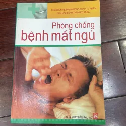 PHÒNG CHỐNG BỆNH MẤT NGỦ - chữa bệnh bằng phương pháp tự nhiên