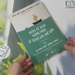 Thầy Cô Giáo Hạnh Phúc Sẽ Thay Đổi Thế Giới 2 - Thích Nhất Hạnh & Katherine Weare 1018932