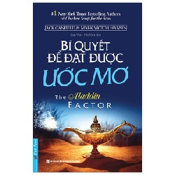 Bí Quyết Để Đạt Được Ước Mơ - Jack Canfield, Mark Victor Hansen