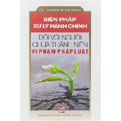 Biện pháp xử lý hành chính đối với người chưa thành niên vi phạm pháp luật - TS. Hoàng Minh Khôi