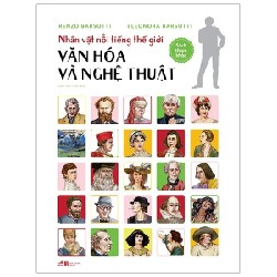 Nhân Vật Nổi Tiếng Thế Giới - Văn Hóa Và Nghệ Thuật (Bìa Cứng) - Renzo Barsotti, Eleonora Barsotti 185740