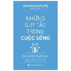 Những Quy Tắc Trong Cuộc Sống - Richard Templar