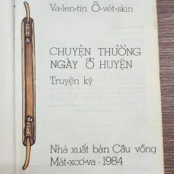Truyện ký in màu: CHUYỆN THƯỜNG NGÀY Ở HUYỆN (Valentin Ovechkin) 763204
