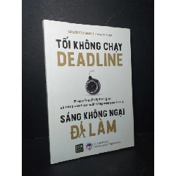 Tối không chạy deadline Sáng không ngại đi làm 2022 mới 90% bẩn bìa, ố nhẹ Takashi Torihara HCM0906 KỸ NĂNG Rebooks.vn