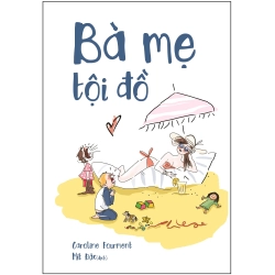 Bà Mẹ Tội Đồ - Caroline Fourment ASB.PO Oreka Blogmeo 230225