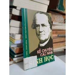 Kể chuyện các nhà sinh học - Lê Nguyên Long, Phạm Ngọc Toàn, Giang Hà Vỵ 530351
