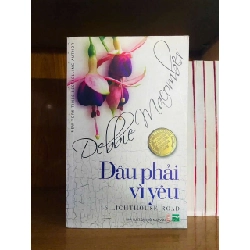Đâu phải vì yêu - Debbie Macomber VĂN HỌC VAVO0810