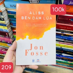 Aliss Bên Đám Lửa - JON FOSSE - số 209