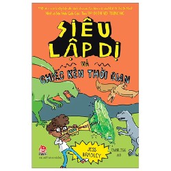 Siêu Lập Dị Và Chiếc Kèn Thời Gian - Jess Bradley 184189