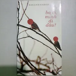 Ba ơi, mình đi đâu? 