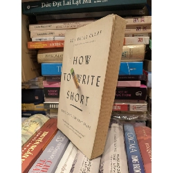 HOW TO WRITE SHORT - Roy Peter Clark 1013789
