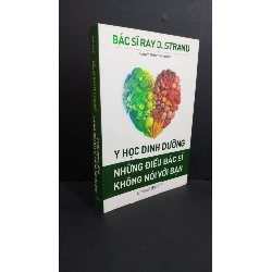 Y học dinh dưỡng những điều bác sĩ không nói với bạn mới 80% ố bẩn 2020 HCM0412 Bác Sĩ Ray D.Strand KHOA HỌC Rebooks.vn