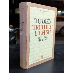 Từ điển tri thức lịch sử phổ thông thế kỷ xx - Phan Ngọc Liên 784089