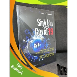 (TẶNG BOOKMARK) Sinh Tồn Cùng Covid-19, Tony Hoang, Mới 100% (Nguyên Seal) RBK1303
