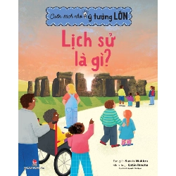 Cuốn Sách Nhỏ - Ý Tưởng Lớn - Lịch Sử Là Gì? - Sarah Walden, Katie Rewse (Mới 100%) Kiến thức bách khoa, NXB Kim Đồng - SÁCH ĐẠI HỌC