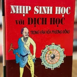NHỊP SINH HỌC VỚI DỊCH HỌC TRONG VĂN HÓA PHƯƠNG ĐÔNG