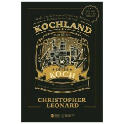 Kochland - Đế Chế Koch (Bìa Cứng) - Christopher Leonard 139092