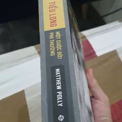 Lý Tiểu Long - Một Cuộc Đời Phi Thường - Matthew Polly, Mới 90% (TrieuL) 714345