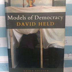 Models of Democrarcy (ngôn ngữ Anh) - David Held  - Third Edition