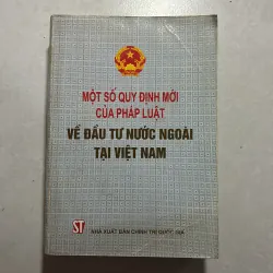 Một số quy định mới của pháp luật về đầu tư nước ngoài tại Việt Nam - 2003s